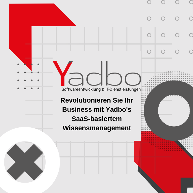 Revolutionieren Sie Ihr Business mit Yadbo's SaaS-basiertem Wissensmanagement