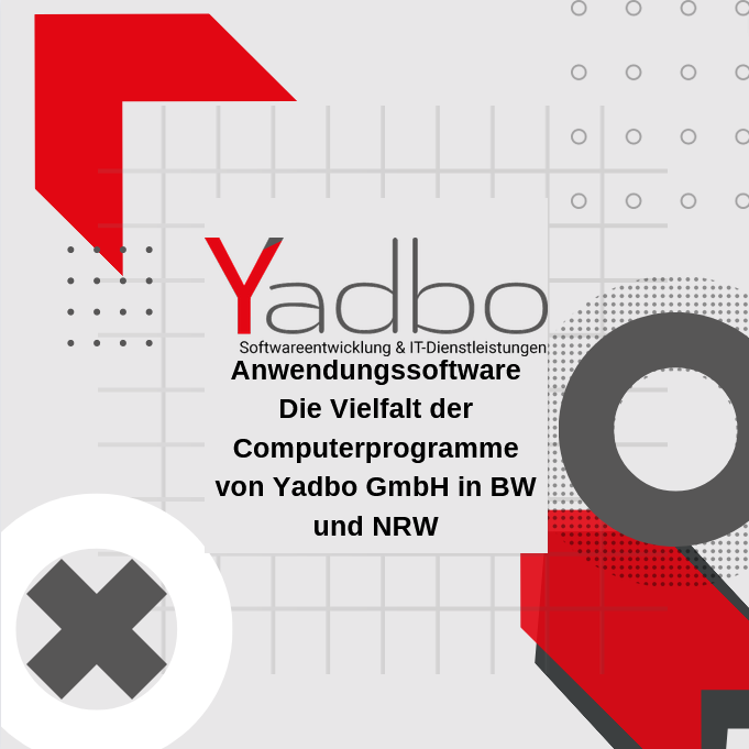 Anwendungssoftware Die Vielfalt der Computerprogramme von Yadbo GmbH in BW und NRW